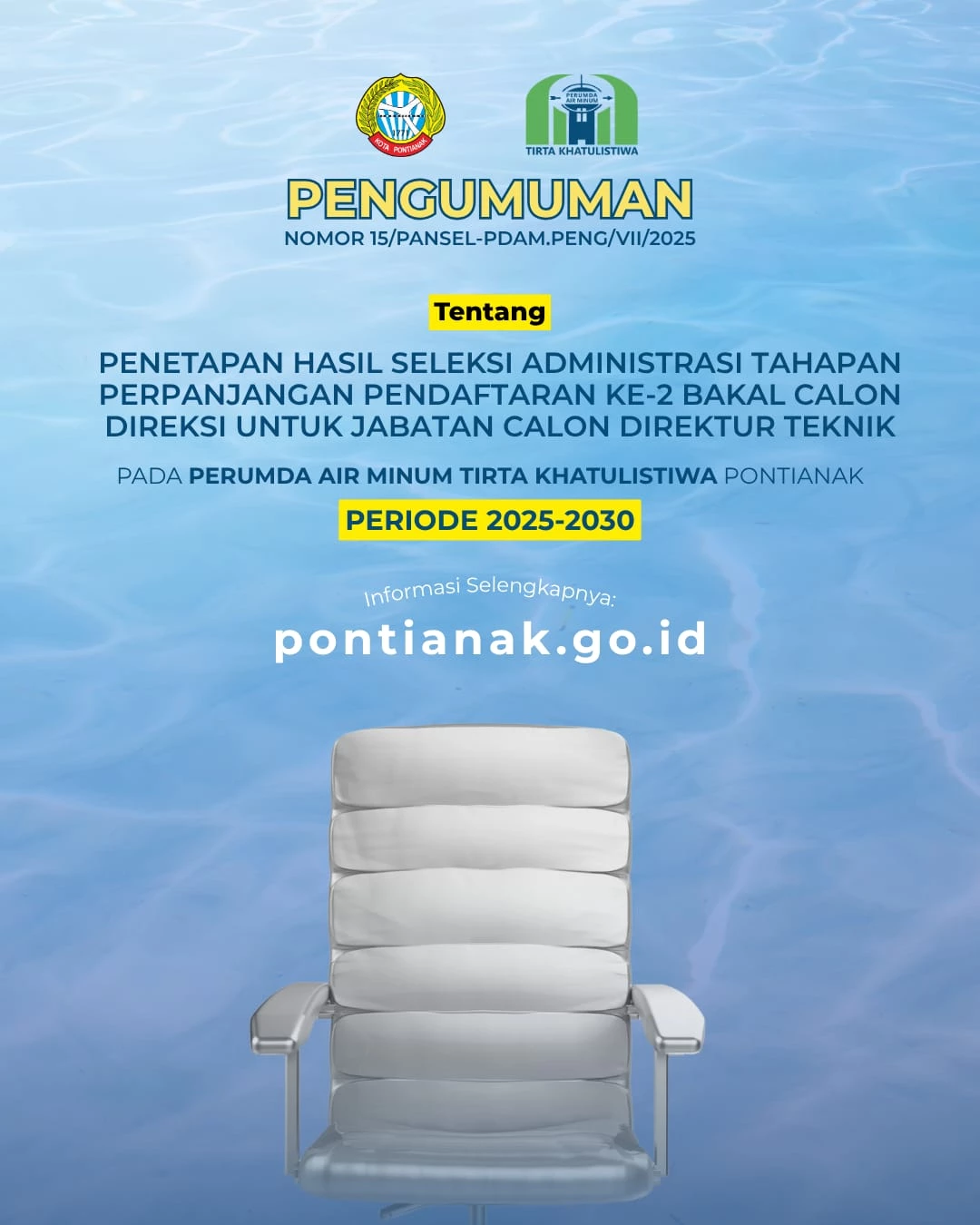 Pengumuman Penetapan Hasil Seleksi Administrasi Tahap Perpanjangan Pendaftaran Ke-2 Balon Direksi Jabatan Calon Direktur Teknik pada Perumda Air Minum Tirta Khatulistiwa Pontianak Periode 2025-2030
